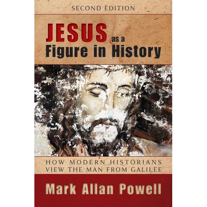 Jesus as a Figure in History: How Modern Historians View the Man from Galilee - Paperback