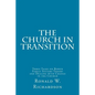 The Church in Transition: Three Talks on Bowen Family Systems Theory and Dealing with Change in the Church - Paperback