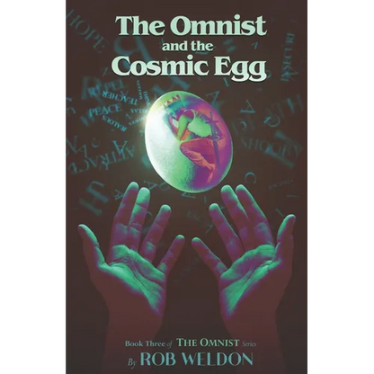 The Omnist and the Cosmic Egg: Book Three of The Omnist Series - Paperback