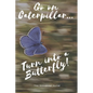 Go on Caterpillar... Turn into a Butterfly!: A Motivational Book to Write down your Dreams and Goals - Paperback