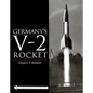Germany's V-2 Rocket - Hardcover