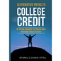 Alternative Paths To College Credit: A Trail Guide To Hacking Higher Education - Paperback