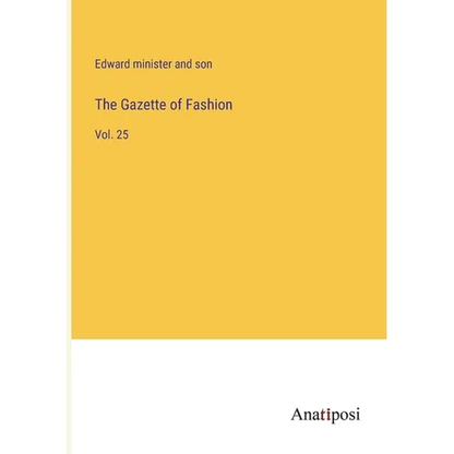 The Gazette of Fashion: Vol. 25 - Paperback