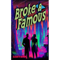 Broke and Famous - Paperback