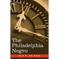 The Philadelphia Negro - Paperback