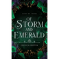 Of Storm and Emerald - Hardcover