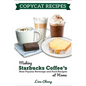 Copycat Recipes: Making Starbucks Coffee's Most Popular Beverage and Food Recipes at Home - Paperback