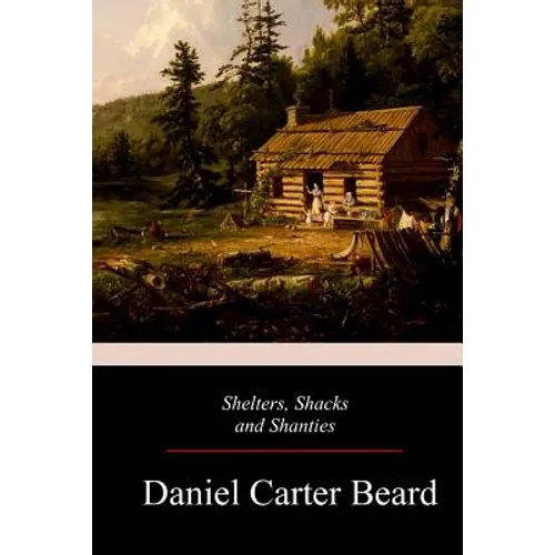 Shelters, Shacks and Shanties - Paperback