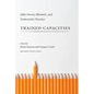 Trained Capacities: John Dewey, Rhetoric, and Democratic Practice - Hardcover