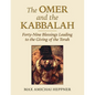 The Omer and the Kabbalah: Forty-Nine Blessings Leading to the Giving of the Torah - Paperback