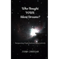 Who Bought Your Silent Dreams: Surpassing Exploitations Innovatively - Paperback