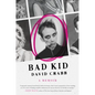 Bad Kid: A Memoir - Paperback