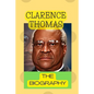 Clarence Thomas: The Biography - Paperback