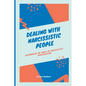 Dealing with Narcissistic People: Overcoming the Abuse of Narcissistic Manipulation - Paperback
