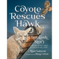 Coyote Rescues Hawk: A Chumash Story & History of the Tomol-an Ocean Plank Canoe - Hardcover