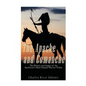 The Apache and Comanche: The History and Legacy of the Southwest's Most Famous Warrior Tribes - Paperback