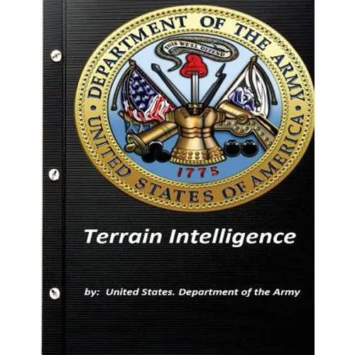 Terrain Intelligence by United States. Department of the Army - Paperback