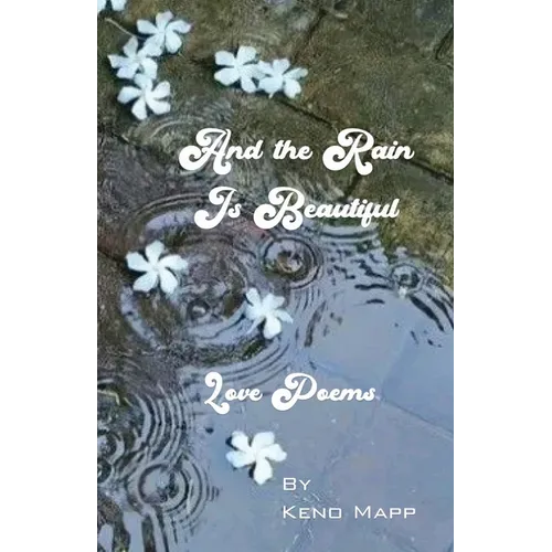 And The Rain Is Beautiful - Paperback