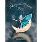 Mary the Dream Fairy - Hardcover