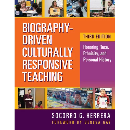 Biography-Driven Culturally Responsive Teaching: Honoring Race, Ethnicity, and Personal History - Paperback
