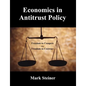 Economics in Antitrust Policy: Freedom to Compete vs. Freedom to Contract - Paperback