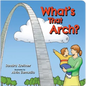 What's That Arch? - Board Book