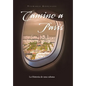 Camino a Paris: La Historia De Una Cubana - Hardcover