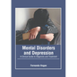 Mental Disorders and Depression: A Clinical Guide to Diagnosis and Treatment - Hardcover
