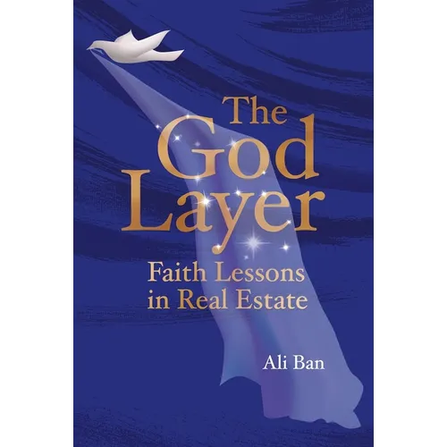 The God Layer: Faith Lessons in Real Estate - Hardcover