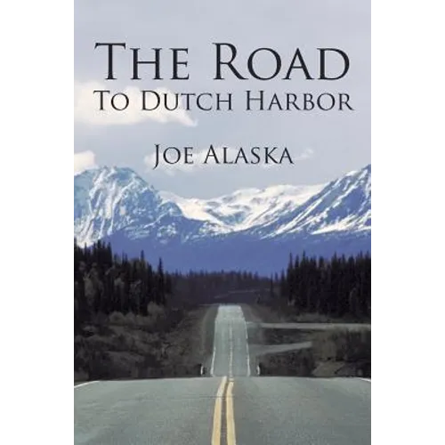 The Road to Dutch Harbor - Paperback