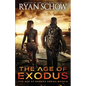 The Age of Exodus: A Post-Apocalyptic Survival Thriller - Paperback
