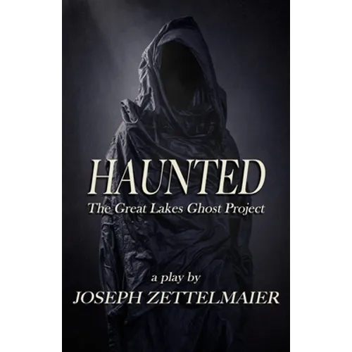 Haunted: The Great Lakes Ghost Project - Paperback