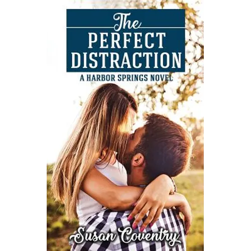 The Perfect Distraction: A Harbor Springs Novel - Paperback