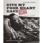 Give My Poor Heart Ease: Voices of the Mississippi Blues - Paperback