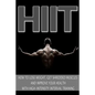 Hiit: How to Lose Weight, Get Shredded Muscles and Improve Your Health with High - Paperback