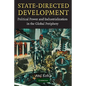 State-Directed Development: Political Power and Industrialization in the Global Periphery - Paperback