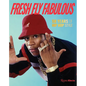 Fresh Fly Fabulous: 50 Years of Hip Hop Style - Hardcover