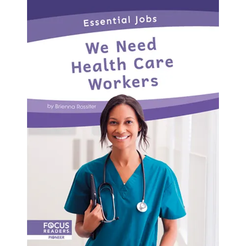 We Need Health Care Workers - Library Binding