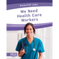 We Need Health Care Workers - Library Binding