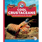 Cool Crustaceans: Invertebrates of the Sea - Library Binding
