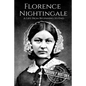 Florence Nightingale: A Life From Beginning to End - Paperback