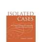 Isolated Cases: The Anxieties of Autonomy in Enlightenment Philosophy and Romantic Literature - Hardcover