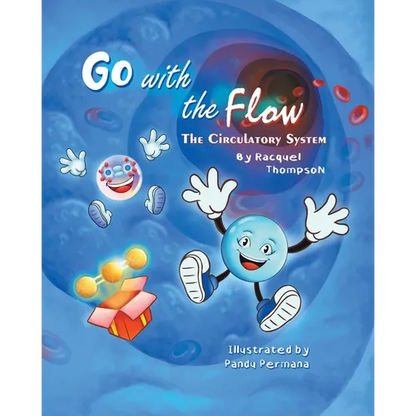 Go With the Flow: The Circulatory System - Paperback