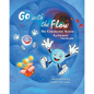 Go With the Flow: The Circulatory System - Paperback