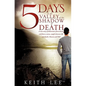 5 days in the valley of the shadow of death - Paperback