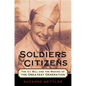 Soldiers to Citizens: The G.I. Bill and the Making of the Greatest Generation - Paperback
