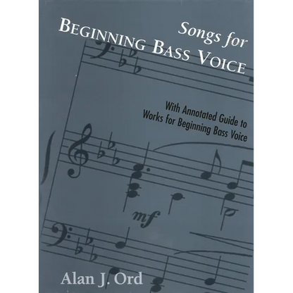 Songs for Beginning Bass Voice: With Annotated Guide to Works for Beginning Bass Voice - Hardcover