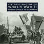 Historic Photos of World War II: North Africa to Germany - Hardcover