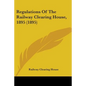 Regulations Of The Railway Clearing House, 1895 (1895) - Paperback