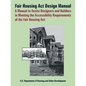 Fair Housing ACT Design Manual: A Manual to Assist Designers and Builders in Meeting the Accessibility Requirements of the Fair Housing ACT - Paperback